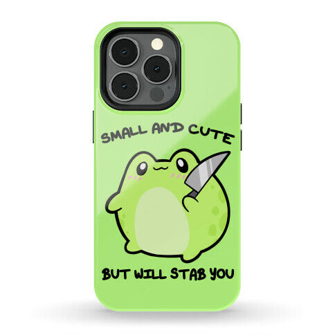 Small And Cute But Will Stab You Froggie Phone Case
